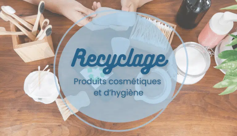 ♻️ Recyclage – Produits cosmétiques et d&rsquo;hygiène